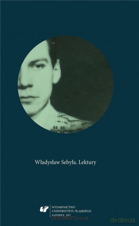 Władysław Sebyła. Lektury - Joanna Kisiel, Elżbieta Wróbel [KSIĄŻKA]