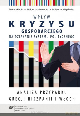Wpływ kryzysu gospodarczego na działanie systemu.. - Tomasz Kubin, Małgorzata Lorencka, Małgorzata Myśliwiec [KSIĄŻKA]