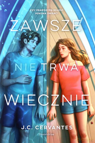 Zawsze nie trwa wiecznie - J. C. Cervantes, Marta Zielińska [KSIĄŻKA]