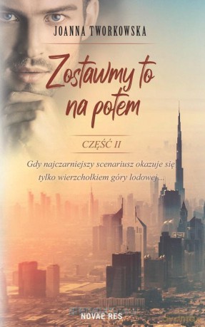 Zostawmy to na potem cz.2 - Joanna Tworkowska [KSIĄŻKA]