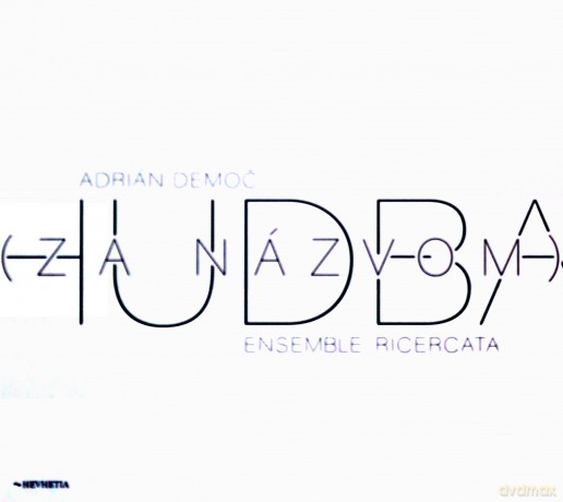 Ensemble Ricercata: Adrian Democ: Hudba (Za Nazvom) [CD]