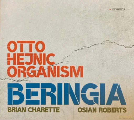 Otto Hejnic Organism: Beringia [CD]