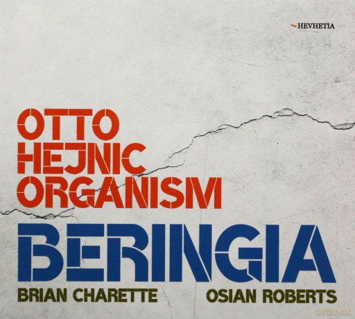 Otto Hejnic Organism: Beringia [CD]