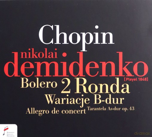 Nikolai Demidenko: Chopin: Bolero, 2 Ronda, Wariacje B-Dur, Allegro De Concert, Tarantela As-Dur Op. 13 [CD]
