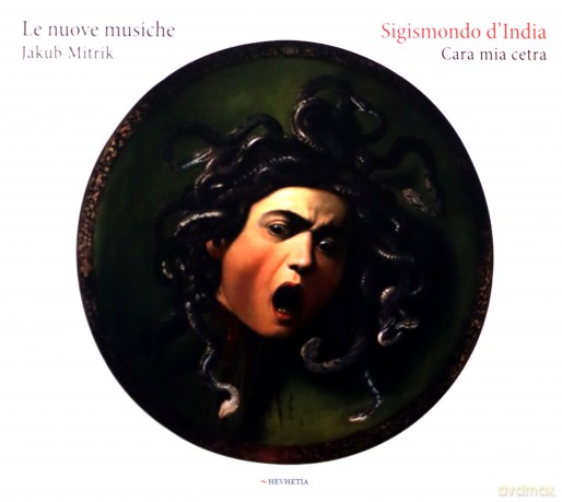 Le Nuove Musiche: Sigismondo D'inda: Cara Mia Cetra [CD]