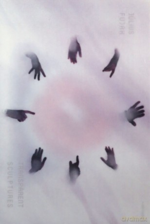 Julo Fujak: Transparent Sculptures [CD]