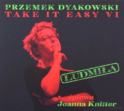 Przemek Dyakowski Take it Easy VI - Ludmiła [CD]