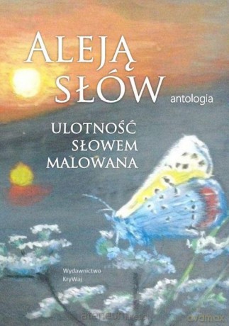 Aleją słów. Ulotność słowem malowana [KSIĄŻKA]
