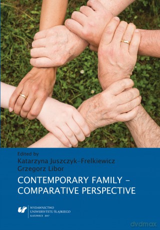 Contemporary Family Comparative Perspective - Katarzyna Juszczyk-Frelkiewicz, Grzegorz Libor [KSIĄŻKA]