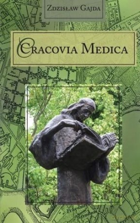 Cracovia Medica - Zdzisław Gajda [KSIĄŻKA]