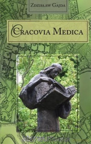 Cracovia Medica - Zdzisław Gajda [KSIĄŻKA]