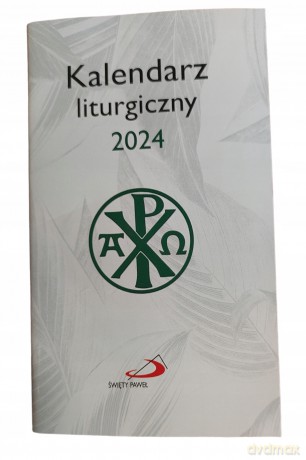 Kalendarz 2024 liturgiczny [KALENDARZ]