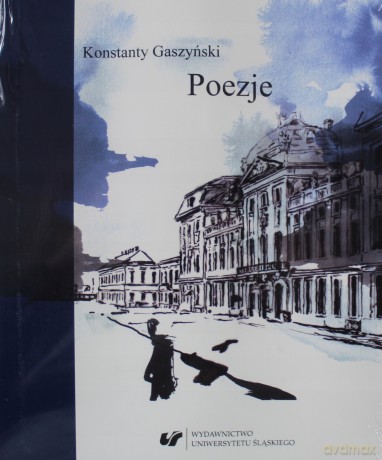 Konstanty Gaszyński. Poezje - Jacek Lyszczyna [KSIĄŻKA]