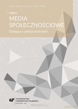 Media społecznościowe. Dialog w cyberprzestrzeni - Krystyna Doktorowicz [KSIĄŻKA]