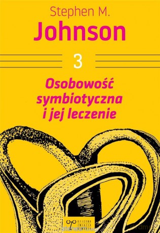 Osobowość symbiotyczna i jej leczenie - Stephen M. Johnson [KSIĄŻKA]