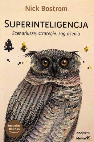 Superinteligencja. Scenariusze, strategie... - Nick Bostrom [KSIĄŻKA]