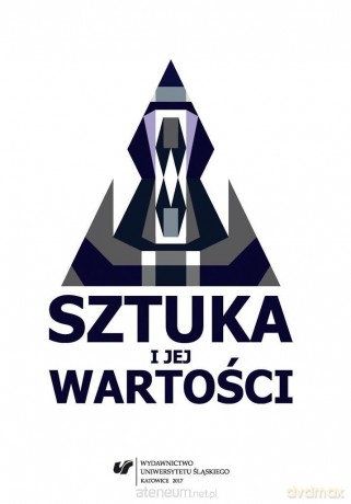Sztuka i jej wartości - Zenon Mojżysz, Jadwiga Uchyła-Zroski [KSIĄŻKA]