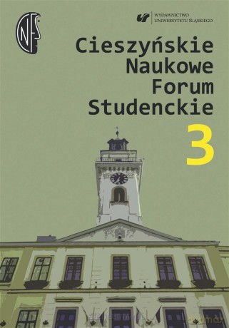 Cieszyńskie Naukowe Forum Studenckie (Tom 3) - Beata Oelszlaeger-Kosturek [KSIĄŻKA]