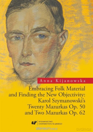 Embracing Folk Material and Finding the New - Anna Kijanowska [KSIĄŻKA]
