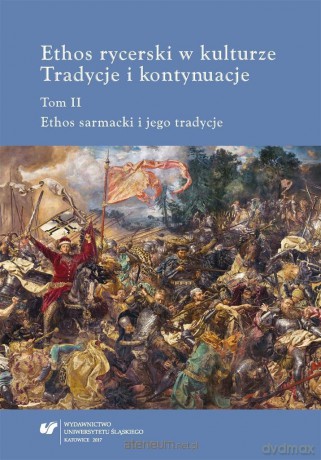 Ethos rycerski w kulturze (Tom 2) - Teresa Banaś-Korniak, Beata Stuchlik-Surowiak, Magdalena Komenda [KSIĄŻKA]