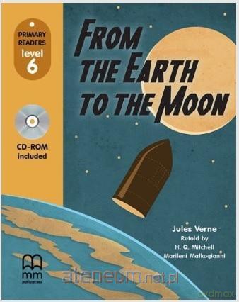 From the Earth to the Moon - H. Q. Mitchell, Marileni Malkogianni [KSIĄŻKA]