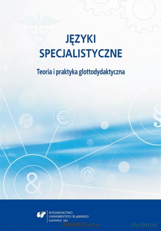 Języki specjalistyczne. Teoria i praktyka glottody - Danuta Gabryś-Barker, Ryszard Kalamarz [KSIĄŻKA]