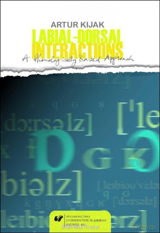 Labial-Dorsal Interactions - Artur Kijak [KSIĄŻKA]