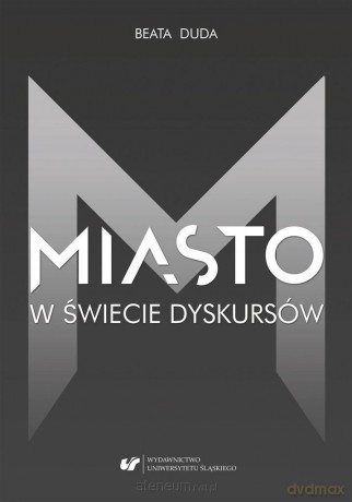 Miasto w świecie dyskursów - Beata Duda [KSIĄŻKA]