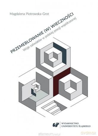 Przemeblowanie (w) wieczności. Wizje zaświatów - Magdalena Piotrowska-Grot [KSIĄŻKA]