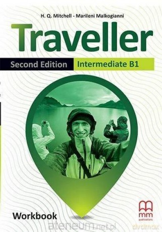 Traveller 2nd ed Intermediate B1 ćwiczenie - H. Q. Mitchell, Marileni Malkogianni [KSIĄŻKA]