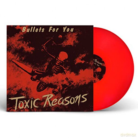 Toxic Reasons: Bullets For You (Red) [Winyl]