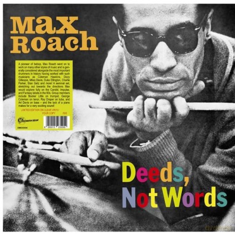 Max Roach: Deeds. Not Words (Numbered) (Clear) [Winyl]
