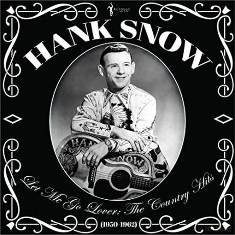 Hank Snow: Let Me Go Lover: The Country Hits 1950-62 [Winyl]