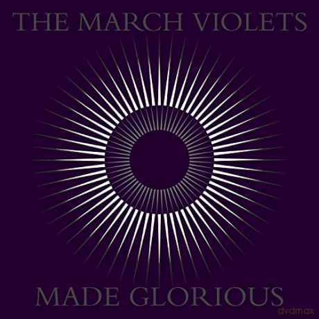 March Violets: Made Glorious [CD]