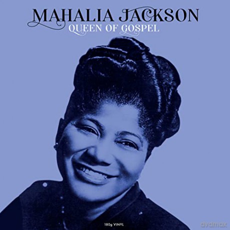 Mahalia Jackson: Queen Of Gospel [Winyl]