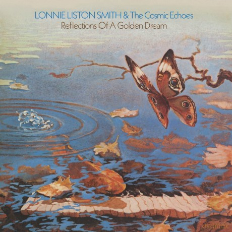Lonnie Liston Smith & The Cosmic Echoes: Reflections Of A Golden Dream [Winyl]