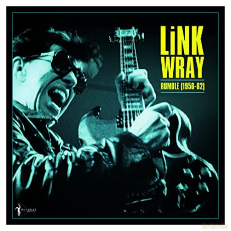 Link Wray: Rumble: Link Wray 1956-62 [Winyl]