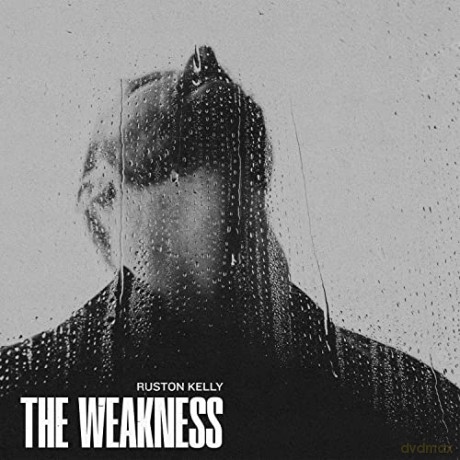 Ruston Kelly: The Weakness (Silver) [Winyl]