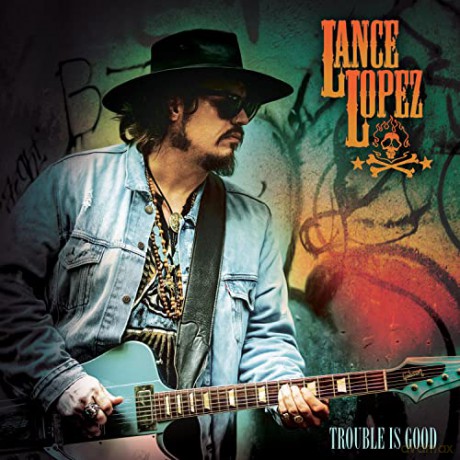 Lance Lopez: Trouble Is Good [Winyl]