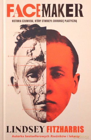 Facemaker. Historia człowieka, który stworzył.. - Lindsey Fitzharris, Łukasz Muller [KSIĄŻKA]