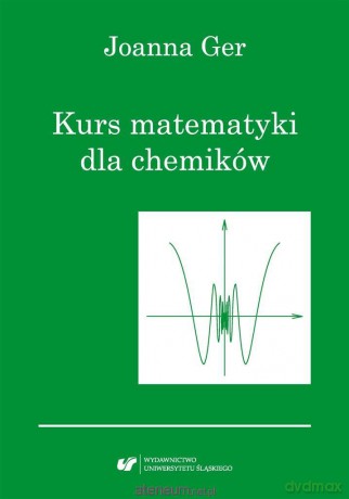 Kurs matematyki dla chemików w.6 poprawione - Joanna Ger [KSIĄŻKA]