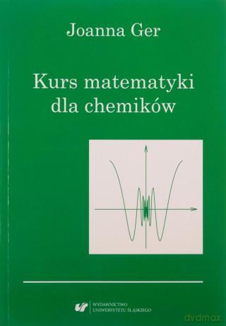 Kurs matematyki dla chemików w.6 poprawione - Joanna Ger [KSIĄŻKA]