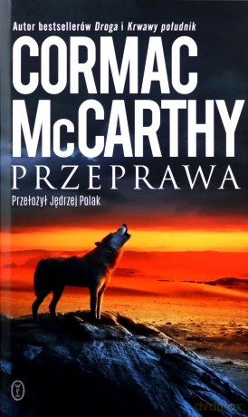 Trylogia Pogranicza (Tom 2) Przeprawa - Cormac McCarthy, Jędrzej Polak [KSIĄŻKA]