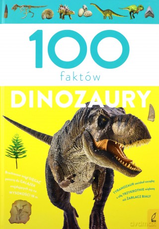 Dinozaury. 100 faktów - Paweł Zalewski [KSIĄŻKA]