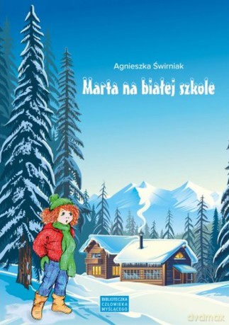 Marta na białej szkole - Agnieszka Świrniak [KSIĄŻKA]