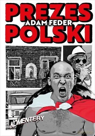 Prezes Polski - Adam Feder [KSIĄŻKA]