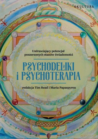 Psychodeliki i psychoterapia [KSIĄŻKA]