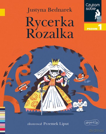 Rycerka Rozalka. Czytam sobie. Poziom 1 - Justyna Bednarek [KSIĄŻKA]