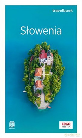 Słowenia. Travelbook wyd. 2 - Krzysztof Bzowski [KSIĄŻKA]