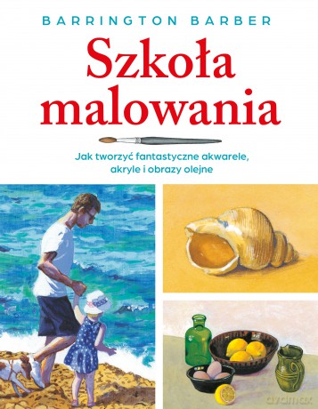 Szkoła malowania - Barrington Barber [KSIĄŻKA]